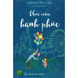 Ươm Mầm Hạnh Phúc - Kamata Hiroshi 337740