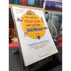 (TẶNG BOOKMARK) Nói thế nào để được chào đón làm thế nào để được ghi nhận 2017 mới 70% ố cong ẩm Trịnh Tiểu Lan RBK0410 KỸ NĂNG