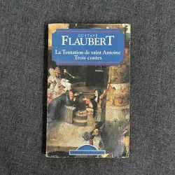 La Tentation de saint Antoine. Trois contes - Gustave Flaubert