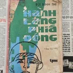Tiểu thuyết HÀNH LANG PHÍA ĐÔNG của Bùi Bình Thi