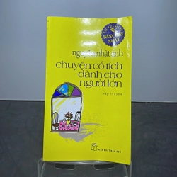 Chuyện cổ tích dành cho người lớn Nguyễn Nhật Ánh mới 80% ố vàng