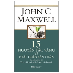 15 Nguyên Tắc Vàng Về Phát Triển Bản Thân - John C. Maxwell ASB.PO Oreka-Blogmeo120125