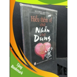 (TẶNG BOOKMARK) Hiểu Thêm Về Chữ Nhẫn Chữ Dung mới 70% ố nhẹ có viết và highlight bong gáy nhẹ 2010 RBK0107 Duy Chinh - Kim Cương KỸ NĂNG