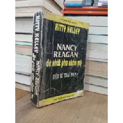 Nancy Reagan đệ nhất phu nhân mỹ - Kitty Kelley 502766