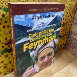 Cuộc Phiêu Lưu Cuối Cùng Của Feynman -  Ralph Leighton