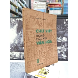 CHỮ VIẾT TRONG CÁC NỀN VĂN HÓA - ĐẶNG ĐỨC SIÊU