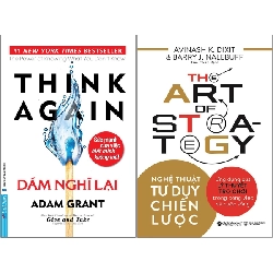 Combo Sách Nghệ Thuật Tư Duy Chiến Lược + Dám Nghĩ Lại (Bộ 2 Cuốn) - Avinash K Dixit, Barry J Nalebuff, Adam Grant
