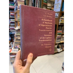 A Handbook of Methods of Approximate Fourier Transformation and Inversion of the Laplace Transformation - V. I. Krylov, N. S. Skoblya 319019