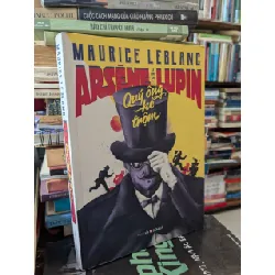 Arsene Lupin - Quý ông kẻ trộm - Maurice Leblanc