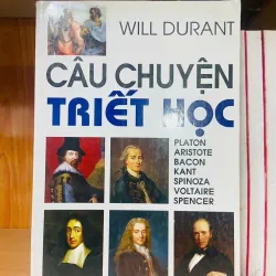 Câu chuyện triết học - Will Durant