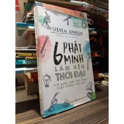 6 phát minh làm nên thời đại - Steven Johnson