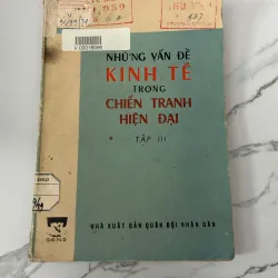 Những vấn đề kinh tế trong chiến tranh hiện đại – Tập III – Nhiều tác giả