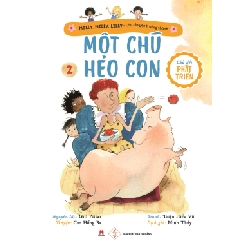 Câu chuyện trưởng thành T2 - Một chú heo con (HH) Mới 100% HCM.PO Độc quyền - Thiếu nhi 349082