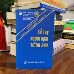 SỔ TAY NGƯỜI DỊCH TIẾNG ANH, BÌA CỨNG, XUẤT BẢN 2009