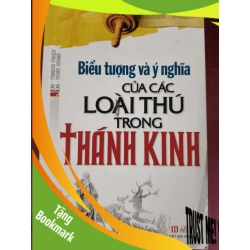 (TẶNG BOOKMARK) Những loài thú trong thánh kinh  - Xb 2014 - 342 trang - Bìa mềm - Kt 16 x 24 TÂM LINH - TÔN GIÁO - THIỀN RBK0810