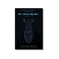 VŨ KHÍ HOÀN HẢO - Chiến tranh, sự phá hoại và nỗi sợ trong kỷ nguyên mạng