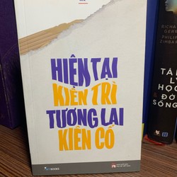 Tạp văn Hiện Tại Kiên Trì Tương Lai Kiên Cố- sách mới 90% 149468