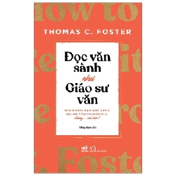 Đọc Văn Sành Như Giáo Sư Văn - Thomas C. Foster