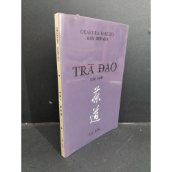 Trà đạo mới 90% có mộc đỏ 2017 HCM1712 Okakura Kakuzo VĂN HỌC Oreka-Blogmeo