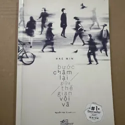 Bước chậm lại giữa các thế gian vội