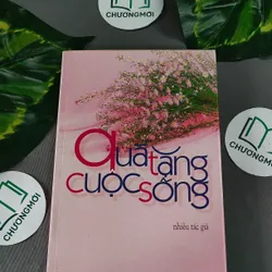Quà tặng cuộc sống - Nhiều Tác Giả 604633