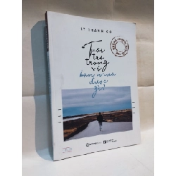 Tuổi Trẻ Trong Ví Bạn Mua Được Gì - Lý Thành Cơ