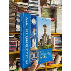 Kỷ yếu giáo phận Nha Trang: 60 năm hình thành và phát triển 1957-2017