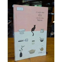 Lấy người minh yêu làm điều mình thích - Hội Hi Hoài