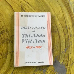 HOÀI THANH VÀ THI NHÂN VIỆT NAM- tủ sách thế giới văn học