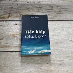 Sách Tiền kiếp có hay không? - Jim B.Tucker