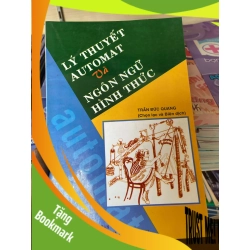 (TẶNG BOOKMARK) Lý Thuyết Automat Và Ngôn Ngữ Hình Thức - Trần Đức Quang 2002 Tham khảo - luyện thi RBK-AK2ST1