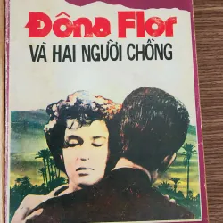Tác phẩm VH Mỹ Latinh: DONA FLOR VÀ HAI NGƯỜI CHỒNG (Jorge Amado)