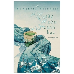 Rập Rờn Cánh Hạc - Kawabata Yasunari (Mới 100%) Tác phẩm kinh điển, Nhã Nam - SÁCH ĐẠI HỌC