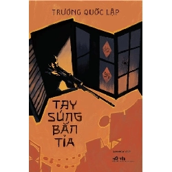 Tay súng bắn tỉa Trương Quốc Lập - Nhã Nam VĂN HỌC Blogmeo 27525