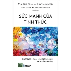 Sức mạnh của tỉnh thức HCM.PO mới 100% Daniel J Siegel, MD, Marion Solomon, PhD Oreka-Blogmeo 182282