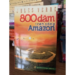 800 dặm trên sông Amazon -Jules Verne