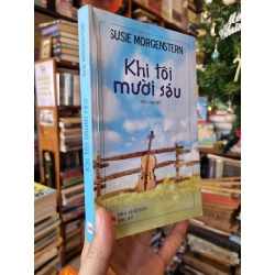 Khi Tôi Mười Sáu - Susie Morgenstern