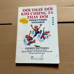 Đời thay đổi khi chúng ta thay đổi