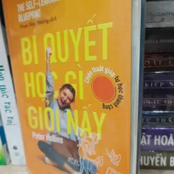 Bí Quyết Học Gì Giỏi Nấy - Peter Hollins - Sách Kỹ Năng 1001893