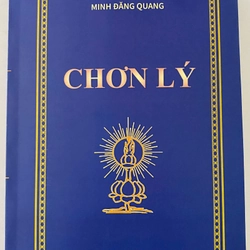 Chơn lý - Tổ sư Minh Đăng Quang (sách mới 100% bìa mềm) 336571