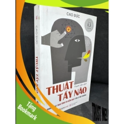 (TẶNG BOOKMARK) Thuật Tẩy Não - Cao Đức 2204, 2018 RBK