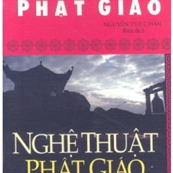 Tủ Sách Bách Khoa Phật Giáo Nghệ Thuật Phật Giáo – Nguyễn Tuệ Chân

