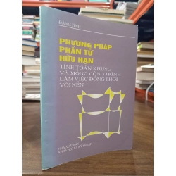 Phương pháp phần tử hữu hạn tính toán khung và móng công trình làm việc đồng thời với nền - Đặng Tỉnh