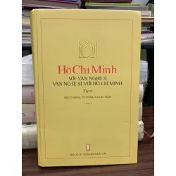 Hồ Chí Minh với văn nghệ sĩ – Văn nghệ sĩ với Hồ Chí Minh (Tập 6) – (NXB Lao Động)