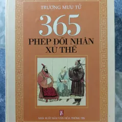 365 Phép đối nhân xứ thế - Trương Mưu Tử