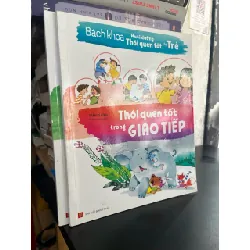 Bách khoa nuôi dưỡng thói quen tốt cho trẻ - Trần Kì Kính 715064