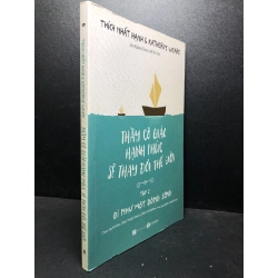 [59K/kg] Thầy cô giáo hạnh phúc sẽ thay đổi thế giới 2 2019 Thích Nhất Hạnh mới 80% ố (cẩm nang hạnh phúc , giáo dục) HCM2301