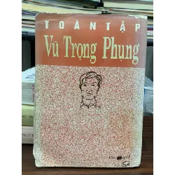 Tuyển tập Vũ Trọng Phụng – Tiểu thuyết Dứt tình Giông tố Vỡ đê – Vũ Trọng Phụng 593419