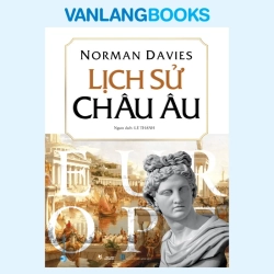 Lịch Sử Châu Âu (2023) - Norman Davies