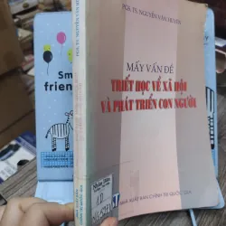 Sách: Mấy vấn đề triết học về xã hội & phát triển con người -TG:PGS TS Nguyễn Văn Huyên A2 749543